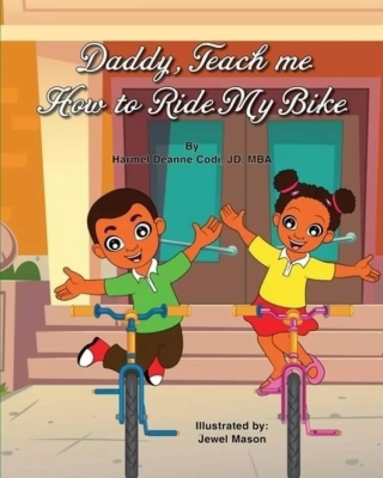 Daddy, Teach me How to Ride my Bike