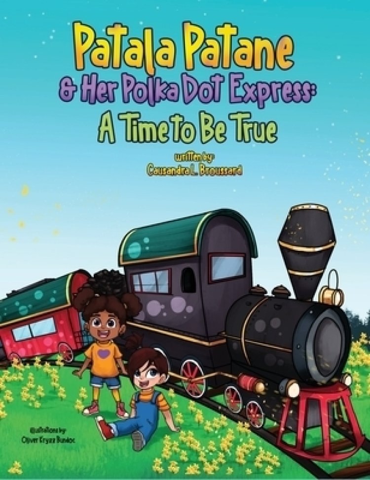 Patala Patane and Her Polka Dot Express: A Time to Be True