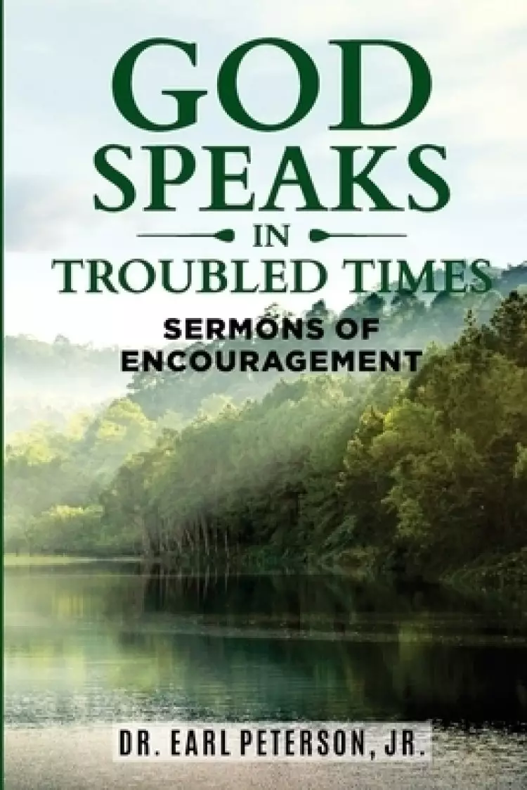 God Speaks in Troubled Times: Sermons of Encouragement