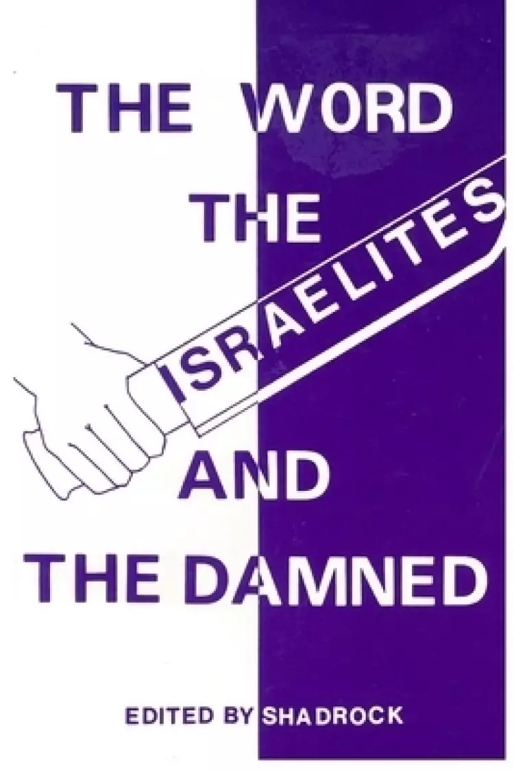THE WORD THE ISRAELITES AND THE DAMNED
