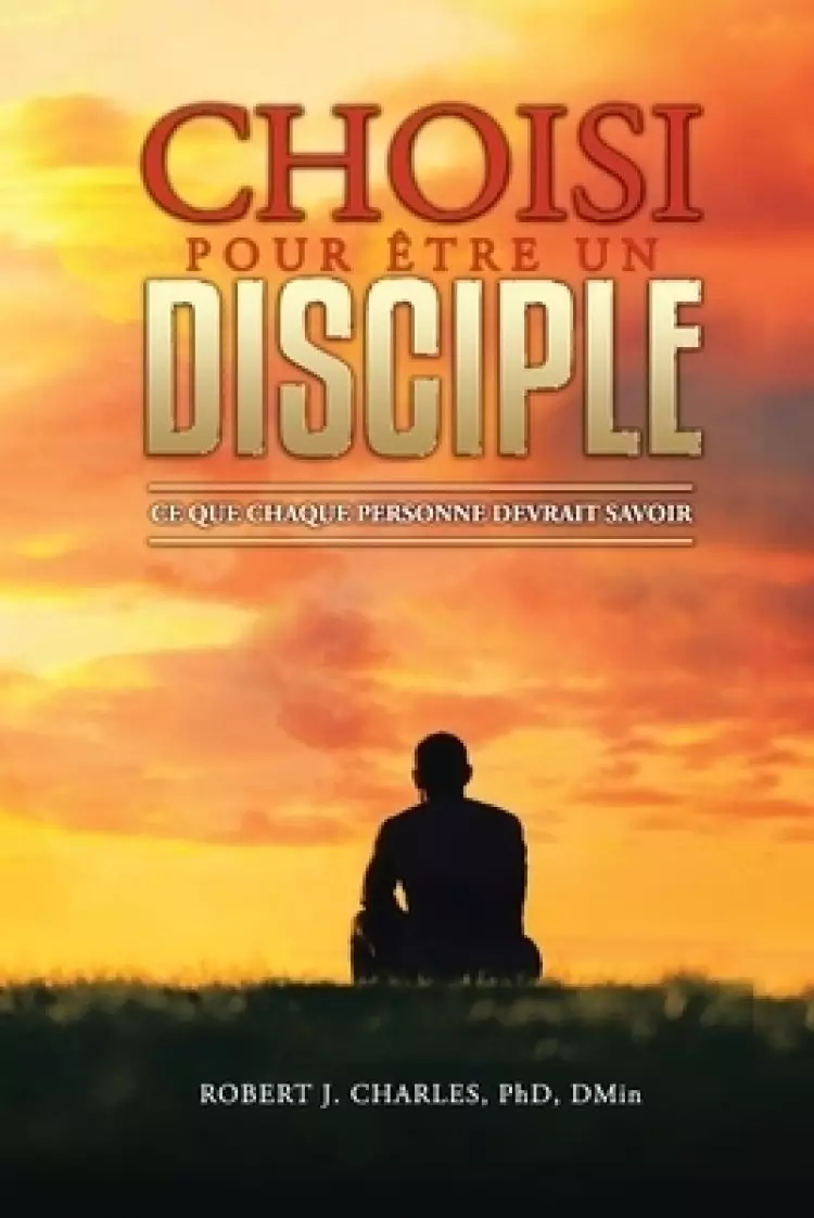 Choisi Pour Etre Un Disciple