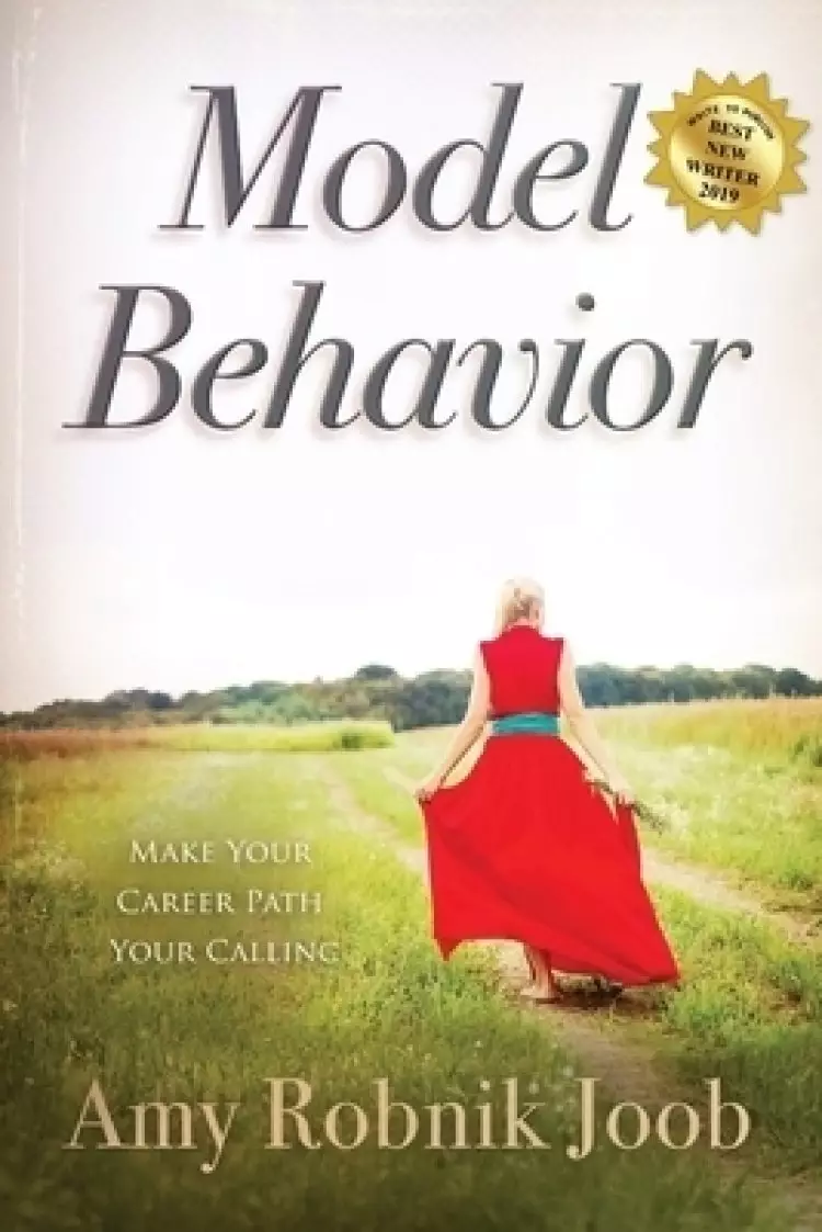 Model Behavior: Make Your Career Path Your Calling
