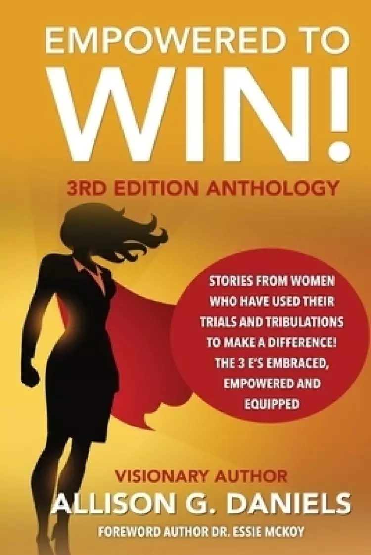 Empowered to Win, 3rd Edition Anthology: 3rd Edition Anthology