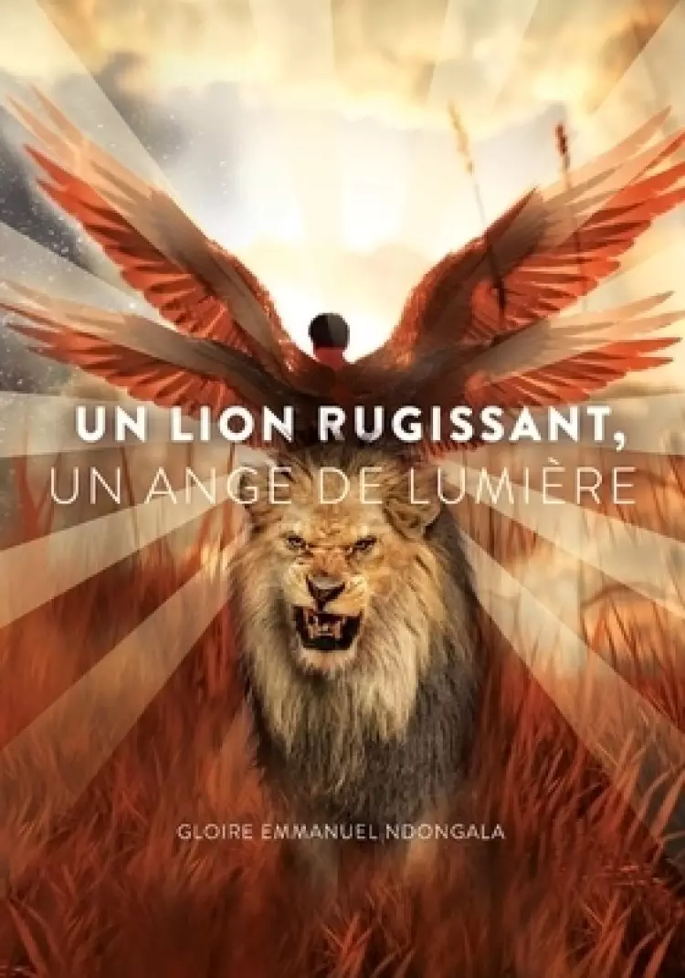 Lion Rugissant, Un Ange De Lumiere