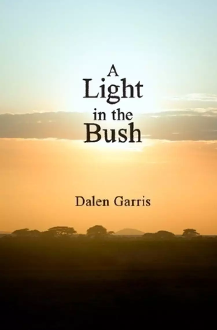 A Light in the Bush: a Month with the Maasai Tribe in Africa