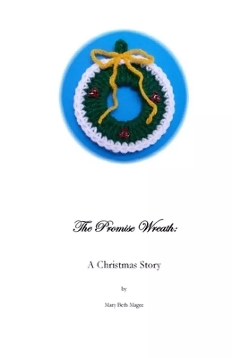 The Promise Wreath: A Christmas Story