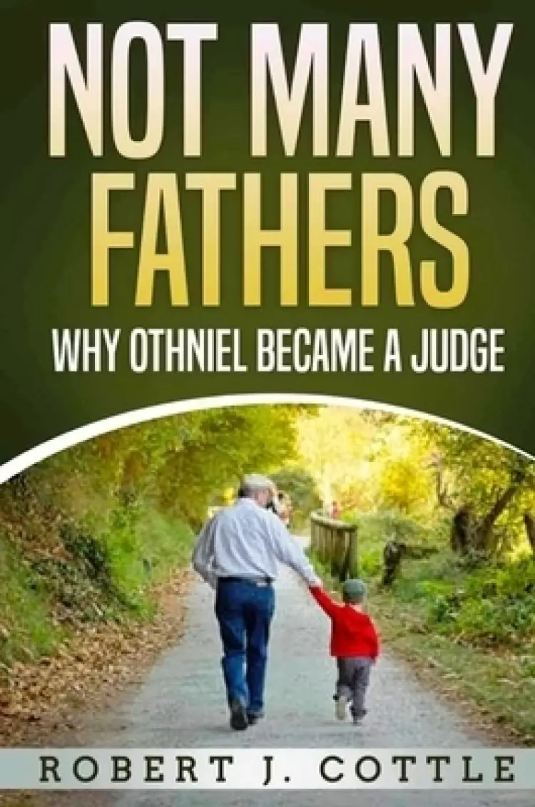 Not Many Fathers: Why Othniel became a Judge