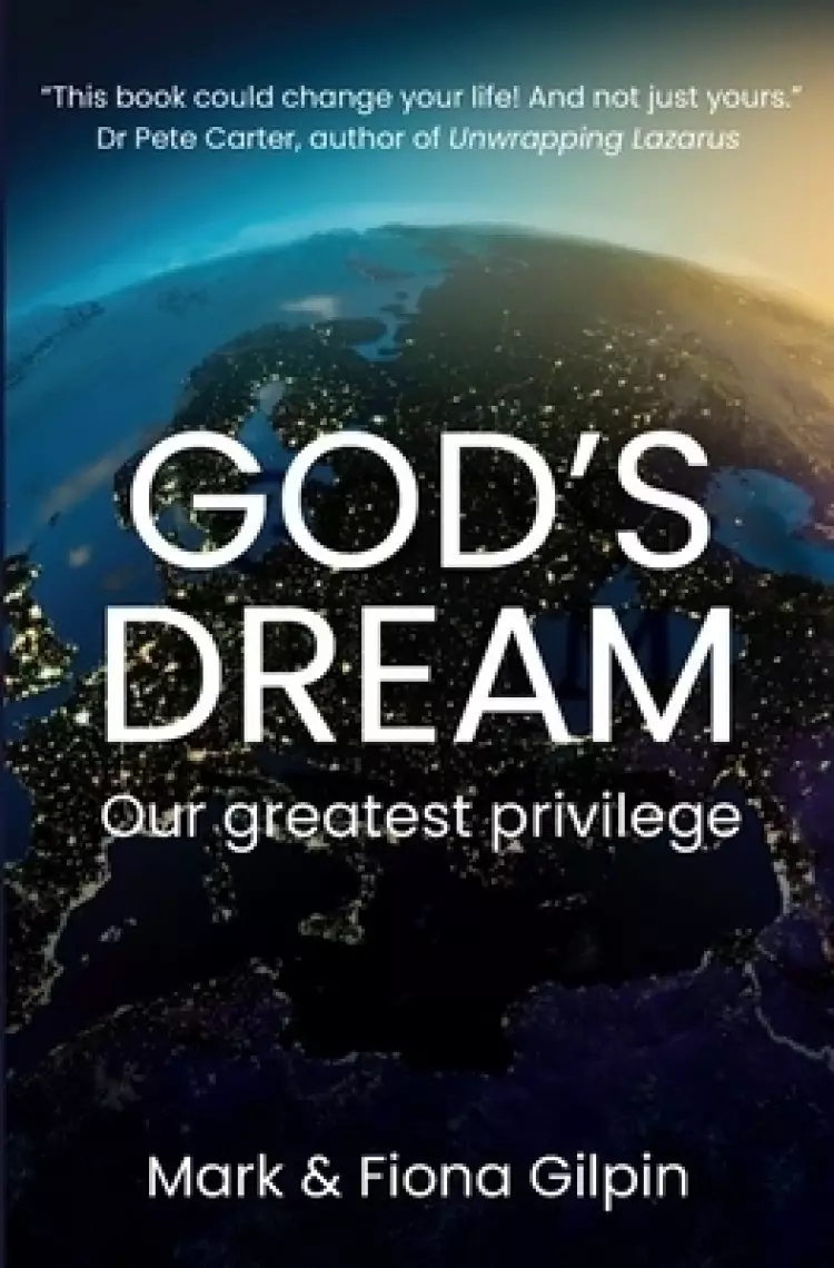 God's Dream: Our Greatest Privilege