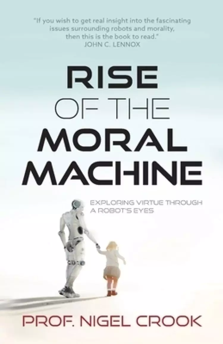 Rise of the Moral Machine: Exploring Virtue Through a Robot's Eyes