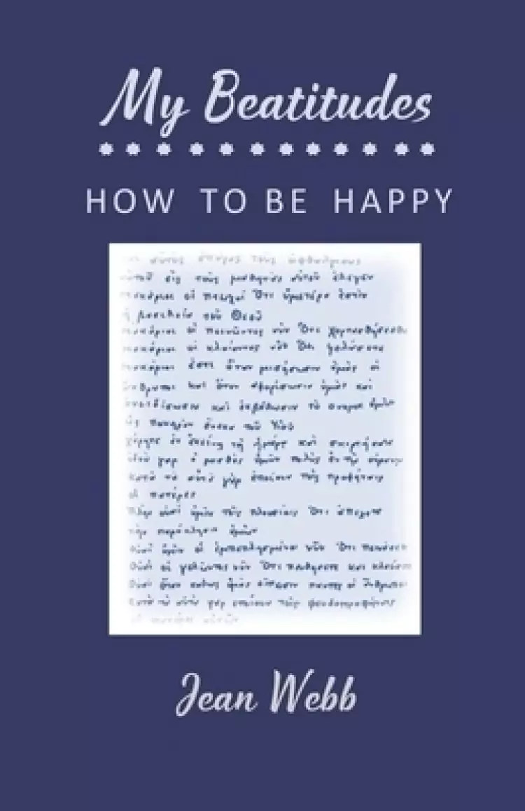 My Beatitudes: How to be happy