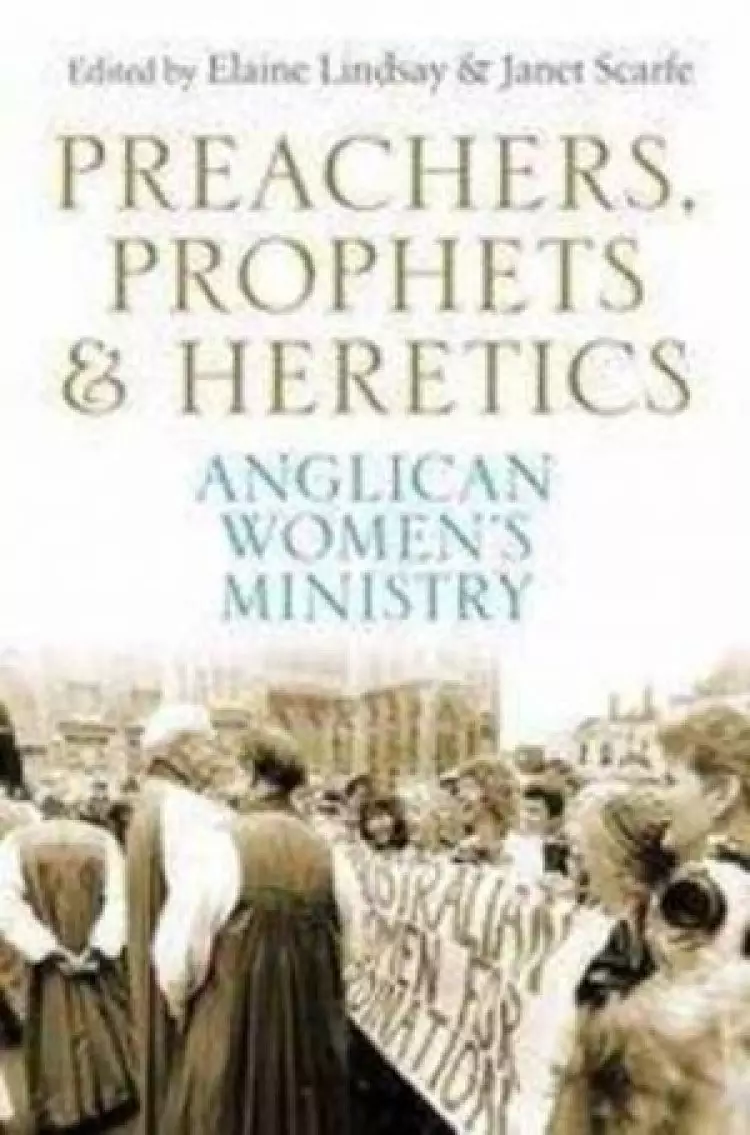 Preachers, Prophets and Heretics