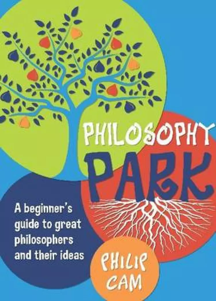 Philosophy Park: A Beginner's Guide to Great Philosophers and Their Ideas (Story Book)
