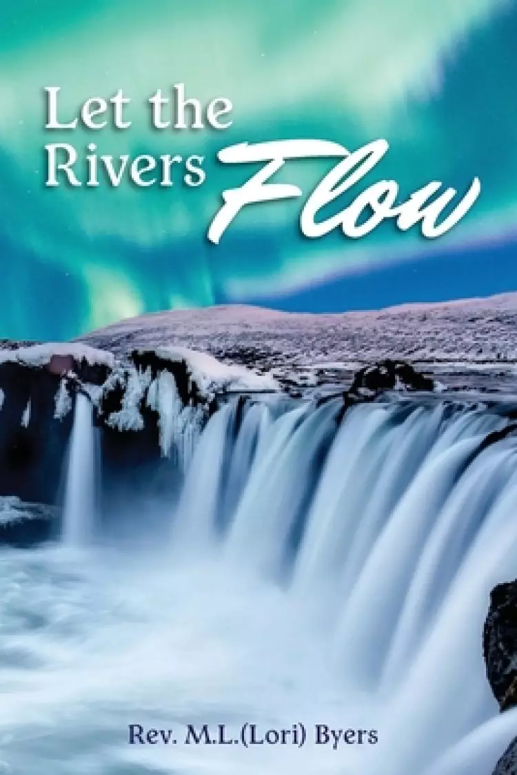Let The Rivers Flow: Second Edition