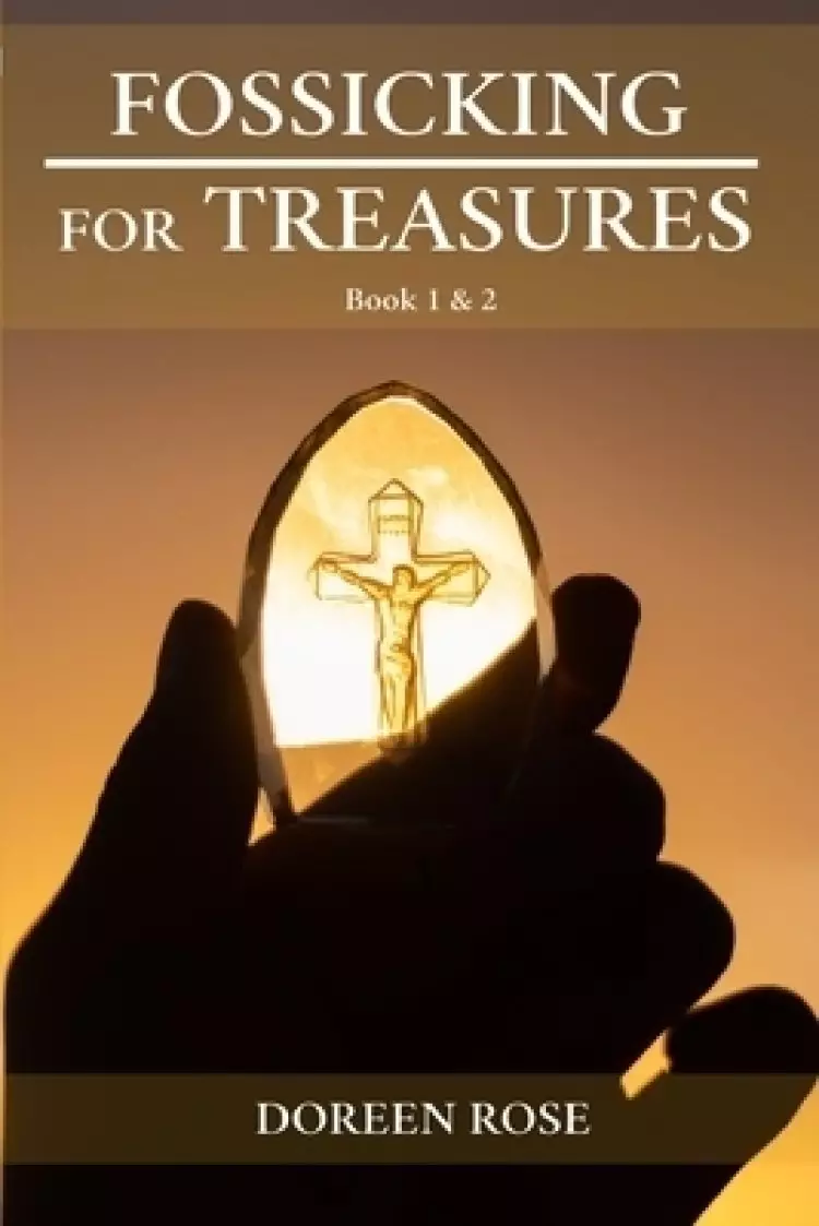 Fossicking For Treasures: Book 1 & 2