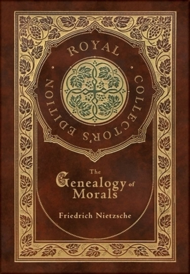 The Genealogy of Morals (Royal Collector's Edition) (Case Laminate Hardcover with Jacket)
