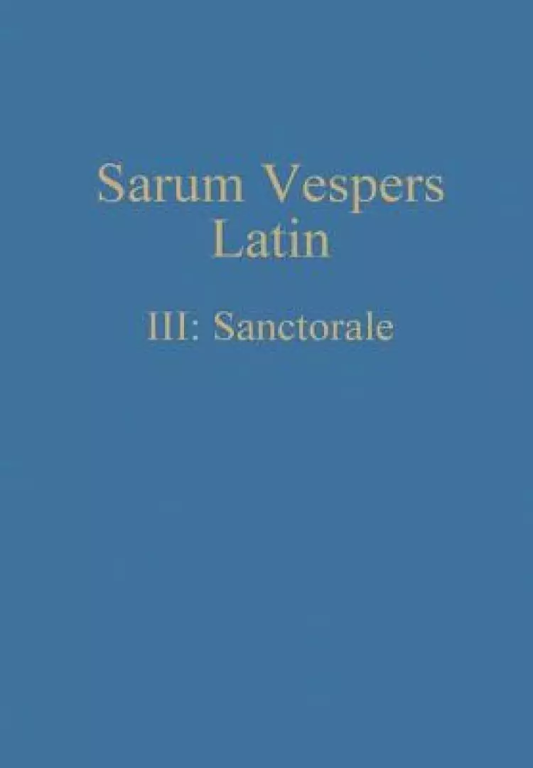 Sarum Vespers Latin Iii