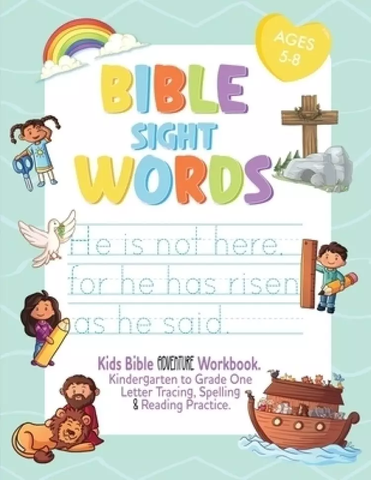 Bible Sight Words Practice Workbook: Kids Bible adventure Workbook. Kindergarten to Grade One Letter Tracing, Spelling and Reading Practice. Ages 4-8