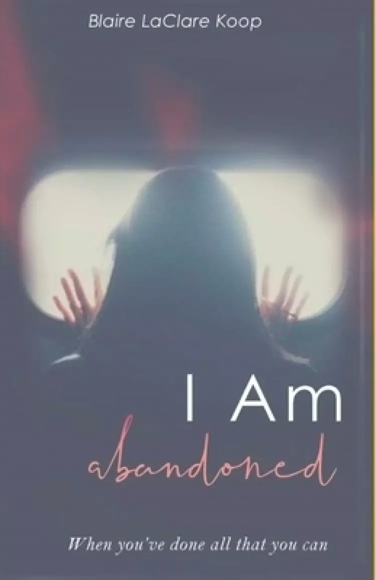 I Am.  abandoned