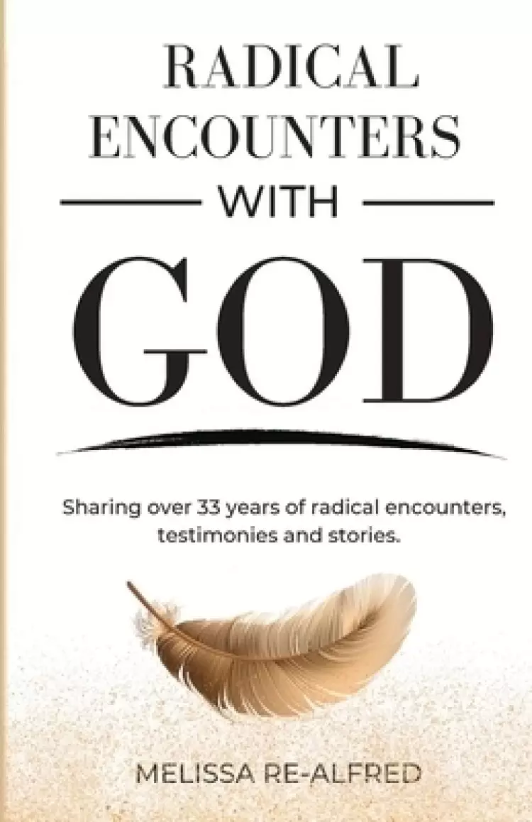 Radical Encounters With God
