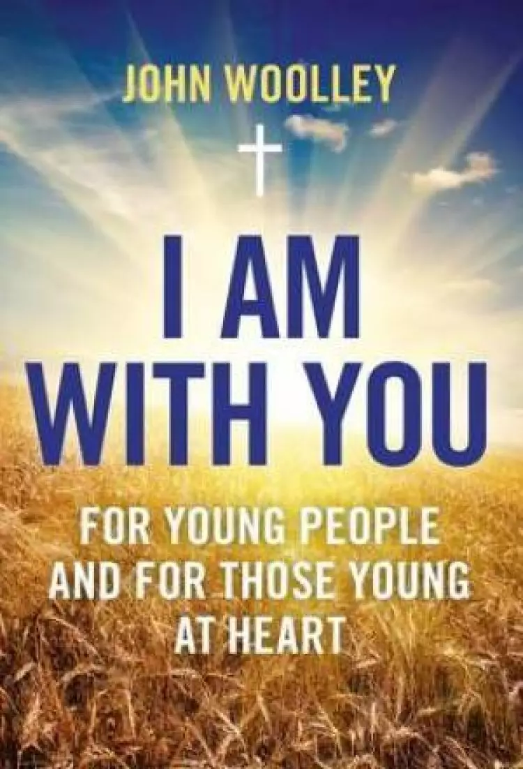 I am with You; for Young People and for Those Young at Heart
