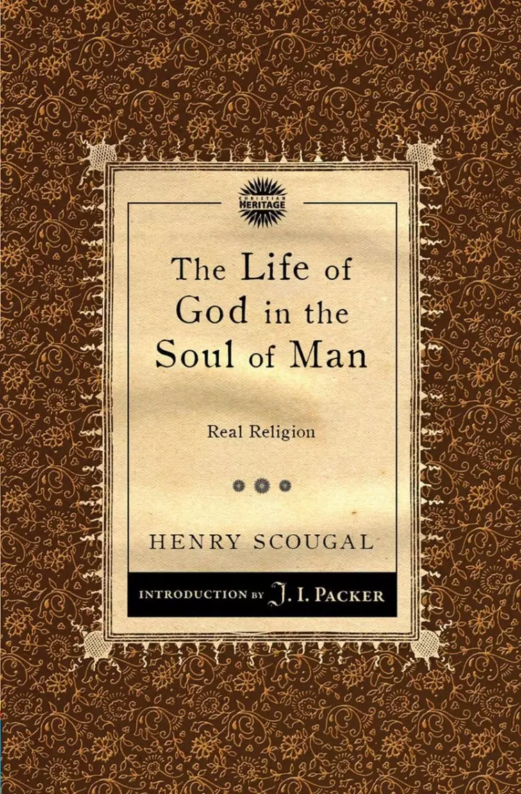 The Life Of God In The Soul Of A Man