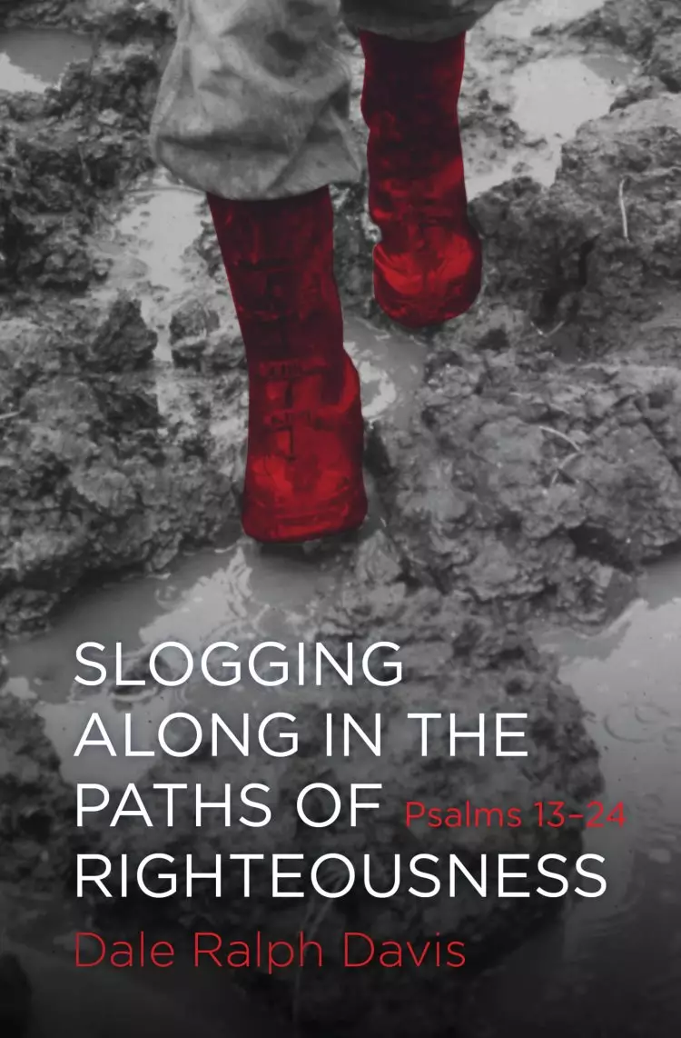 Slogging Along In The Paths Of Righteous