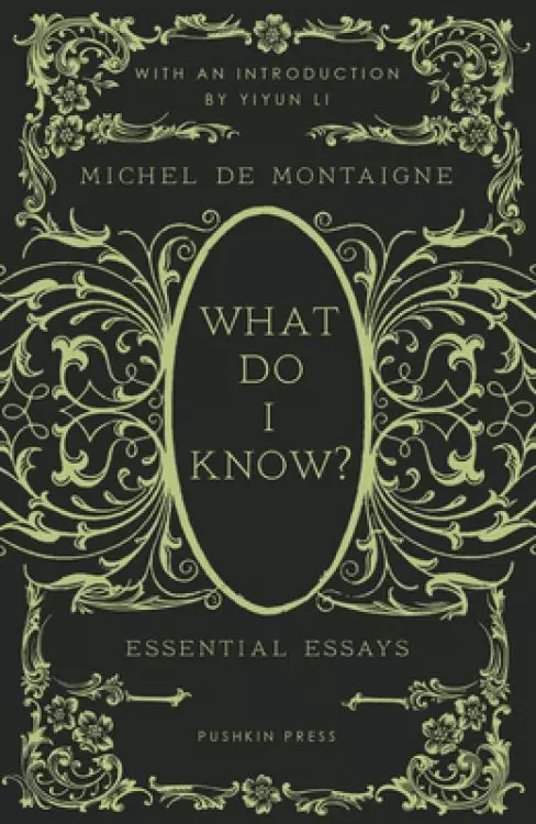 What Do I Know?: Essential Essays