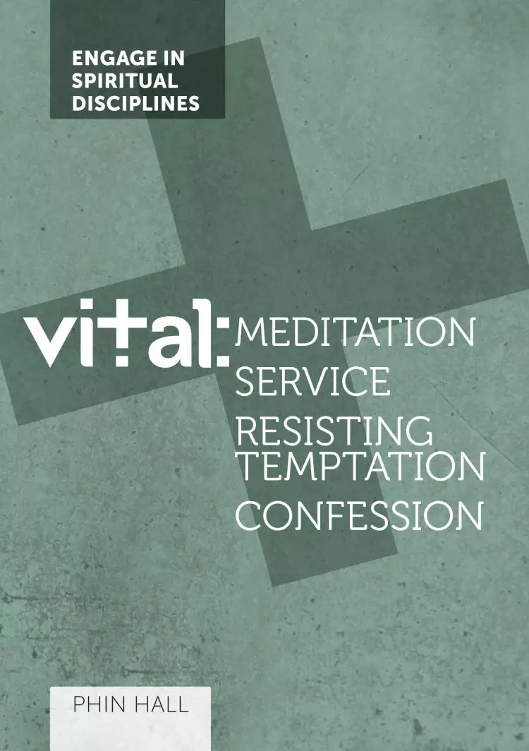 Vital: Meditation, Service, Resisting Temptation, Confession