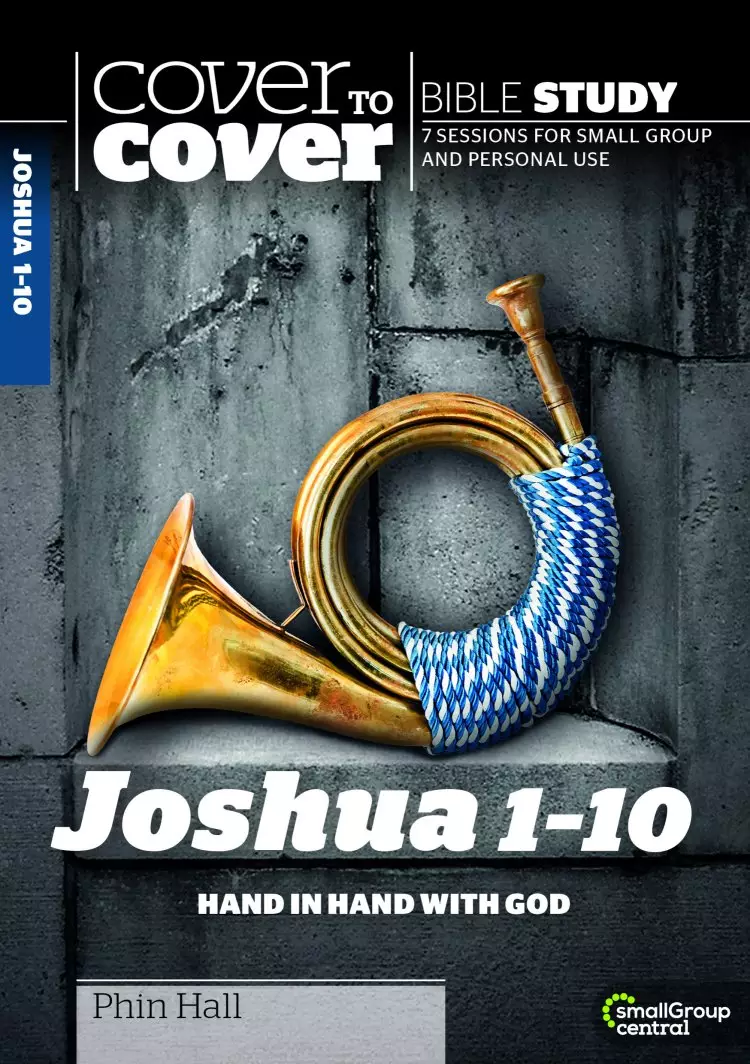 Cover to Cover Bible Study: Joshua 1-10