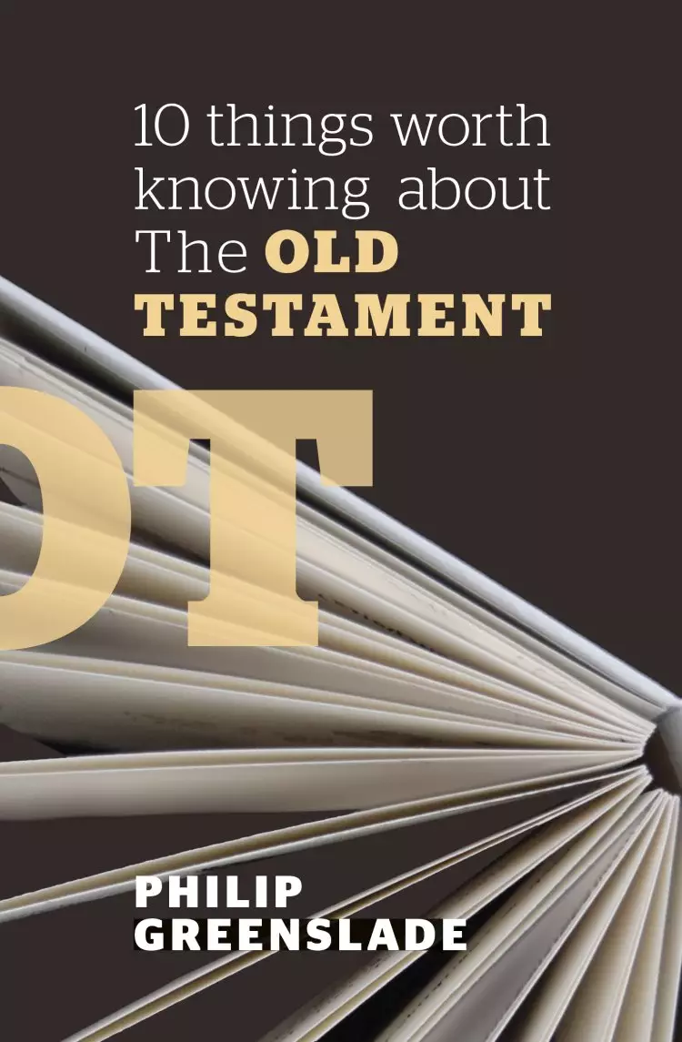 10 Things Worth Knowing About the Old Testament