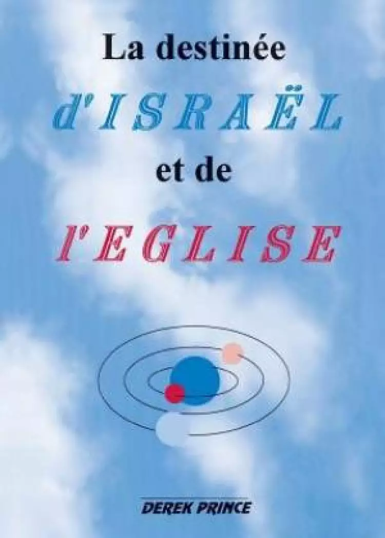 The Destiny of Israel and the Church - French