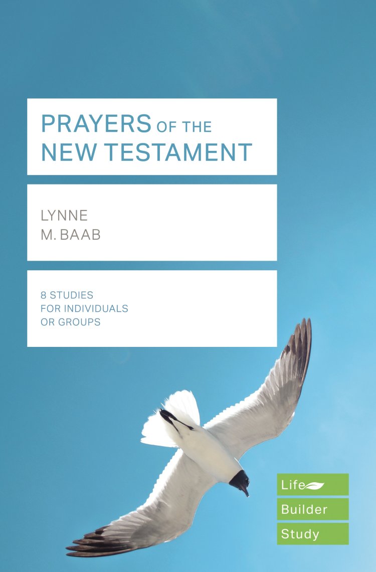 Lifebuilder Bible Study: Prayers of the New Testament
