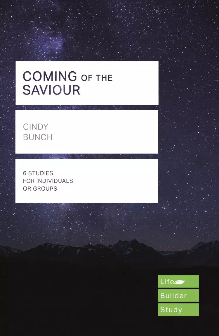 Lifebuilder Bible Study: Coming Of The Saviour