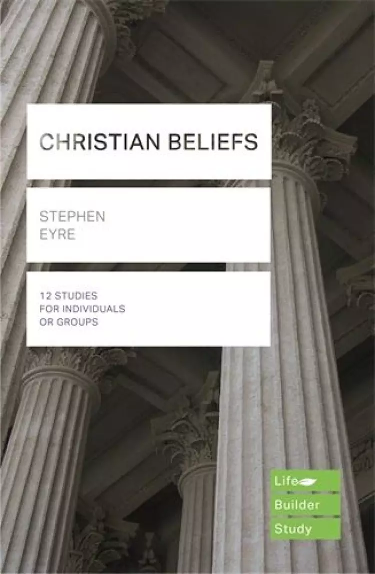 Lifebuilder Bible Study: Christian Beliefs