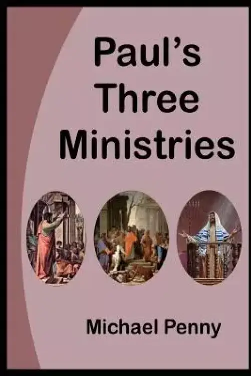 Paul's Three Ministries