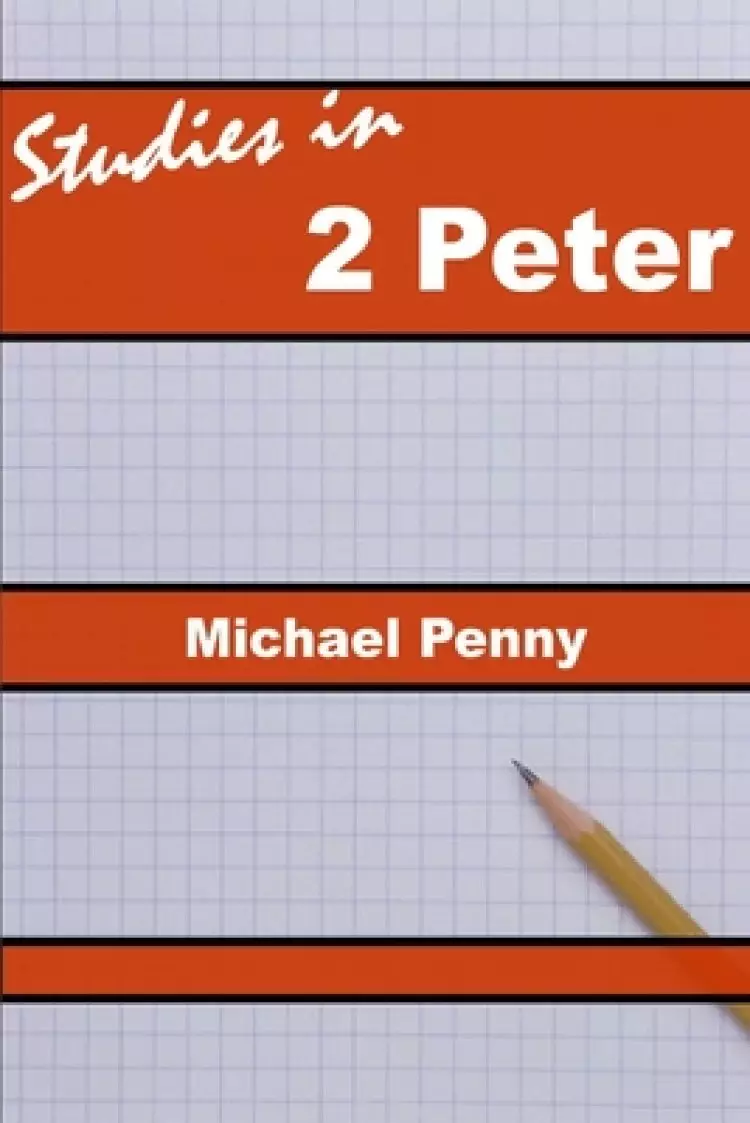 Studies in 2 Peter