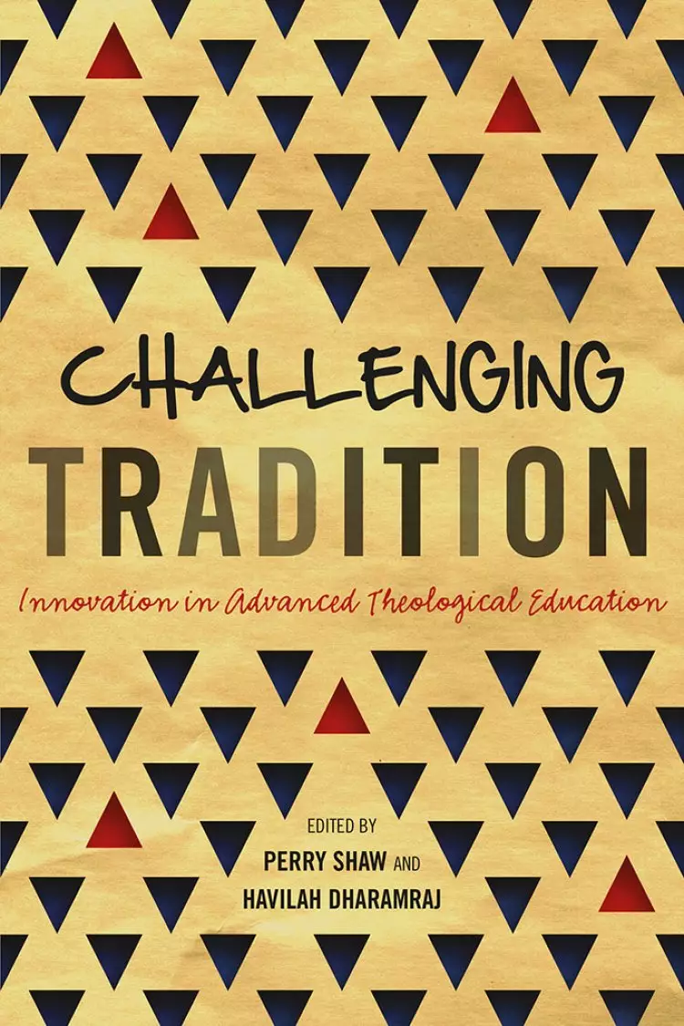 Challenging Tradition: Innovation in Advanced Theological Education
