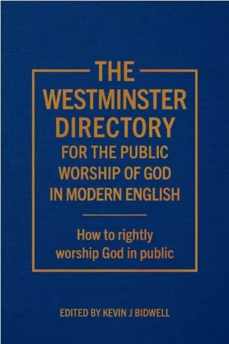 Westminster Directory For The Public Worship Of God