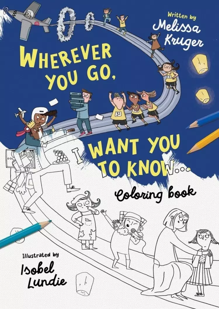 Wherever You Go, I Want You to Know Coloring Book
