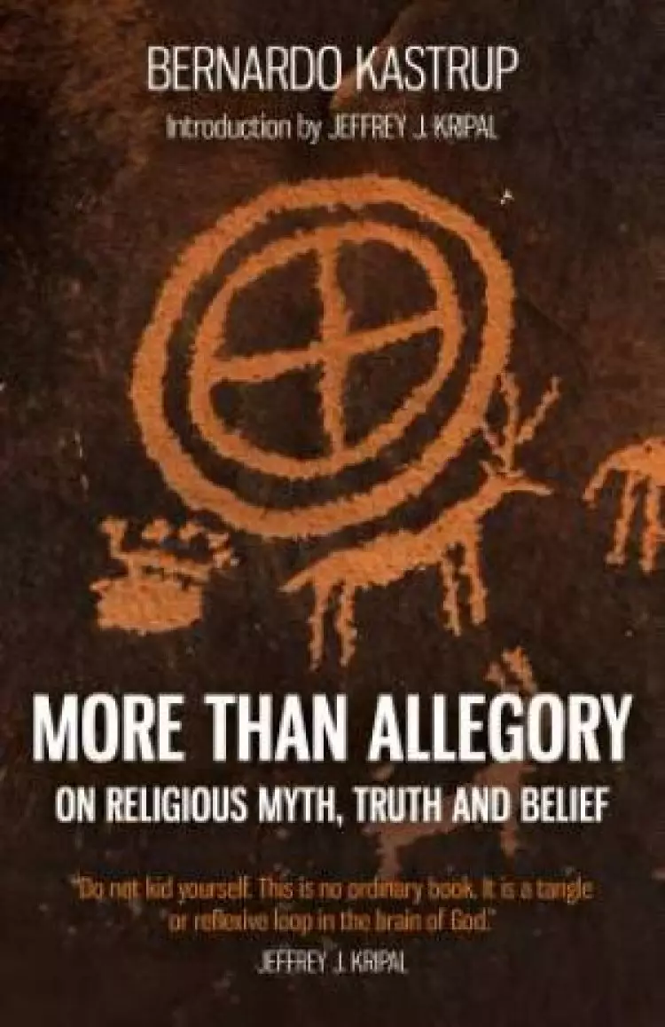 More Than Allegory – On Religious Myth, Truth And Belief
