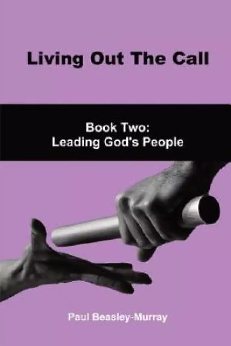 Living Out The Call Book 2: Leading God's People