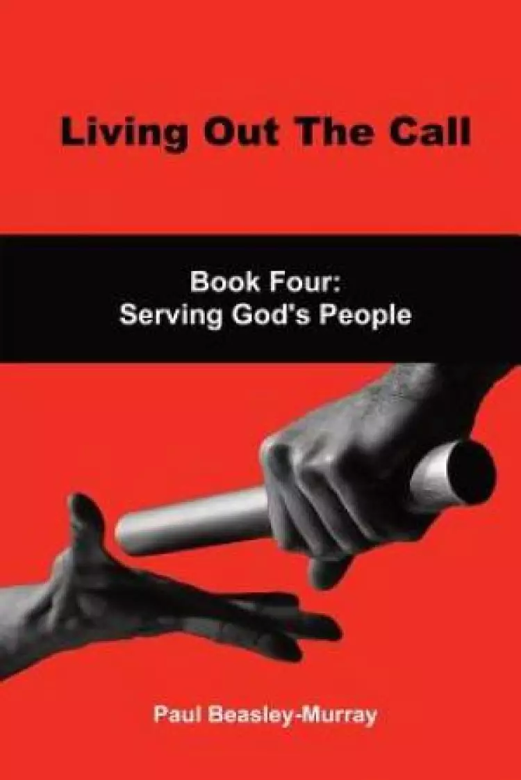 Living Out The Call Book 4: Serving God's People