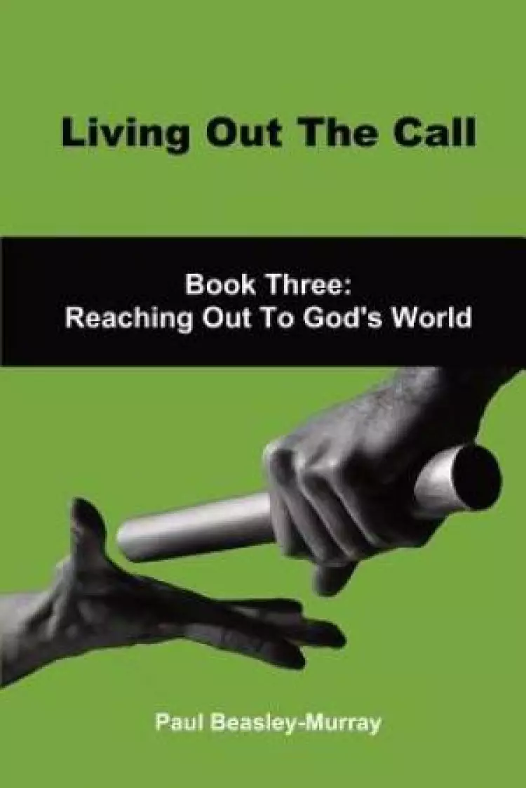 Living Out The Call Book 3: Reaching Out To God's World