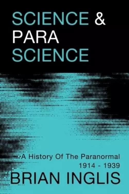 Science and Parascience: A History of the Paranormal 1914-1939