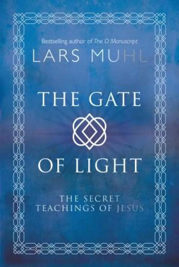 The Gate of Light: Healing Practices to Connect You to Source Energy