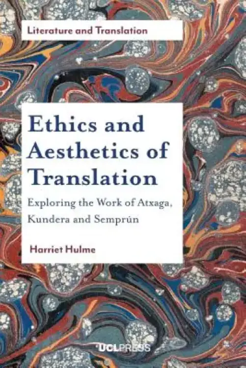 Ethics and Aesthetics of Translations: Exploring the Works of Atxaga, Kundera and Sempr