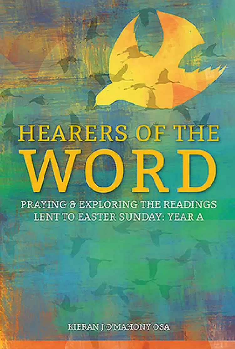 Hearers of the Word: Praying and Exploring the Readings for Easter and Pentecost Year a