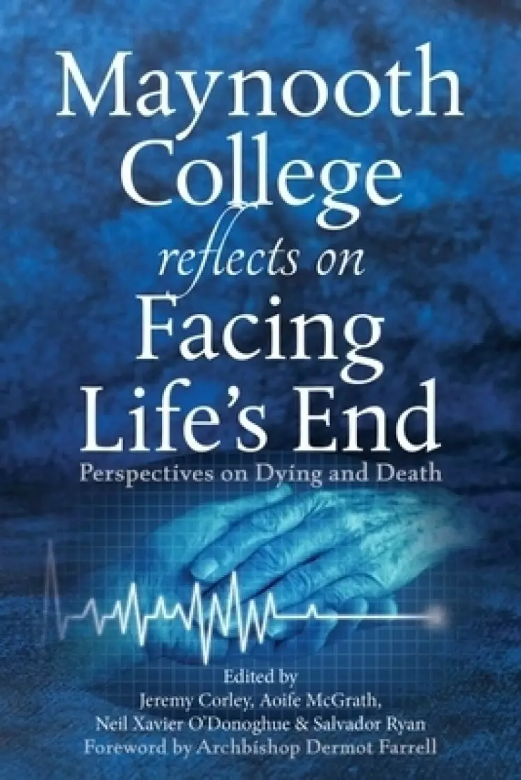 Maynooth College Reflects on Facing Life's End: Perspectives on Dying and Death