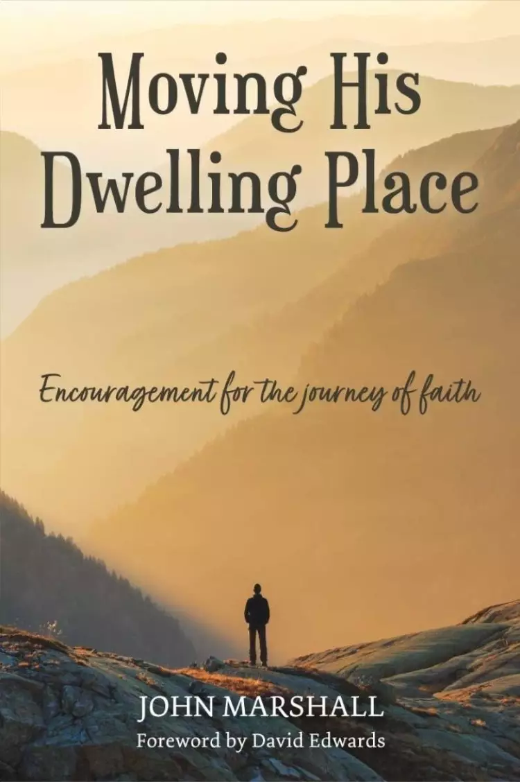 Moving His Dwelling Place