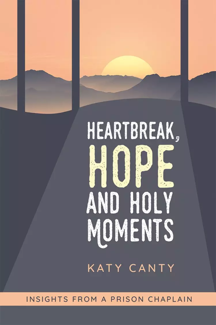 Heartbreak, Hope and Holy Moments